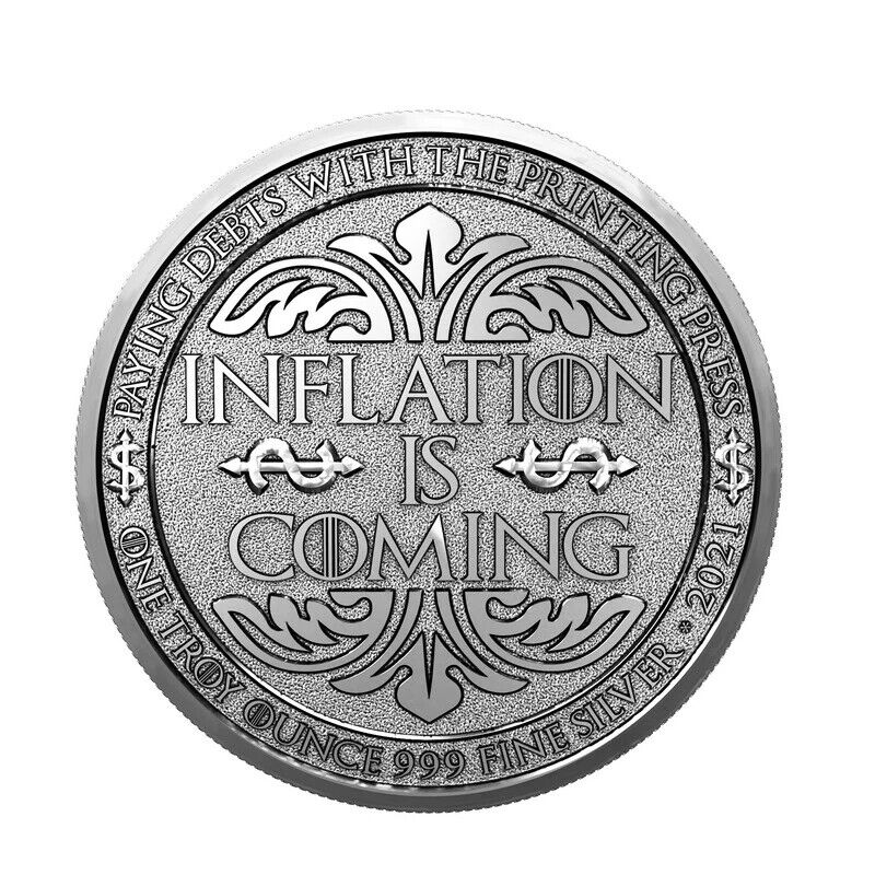 2021 1 Oz. Silver - Inflation Is Coming 